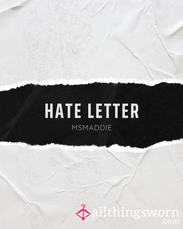 Receive A Hate Letter From Me 💔