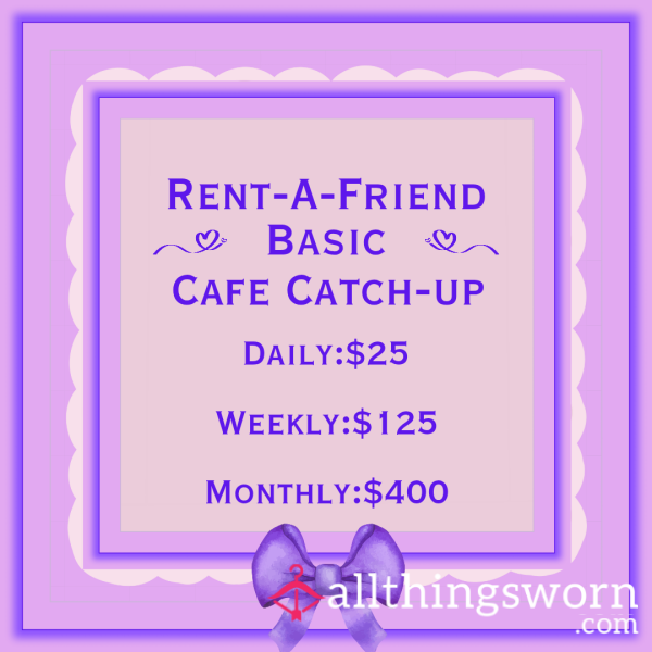 Rent-A-Friend Experience- Basic Tier