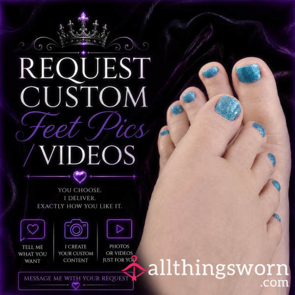 Request Custom Feet Pic/ Video