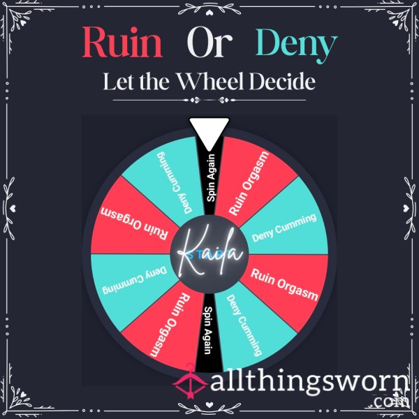 Ruin Or Deny: Let The Wheel Decide