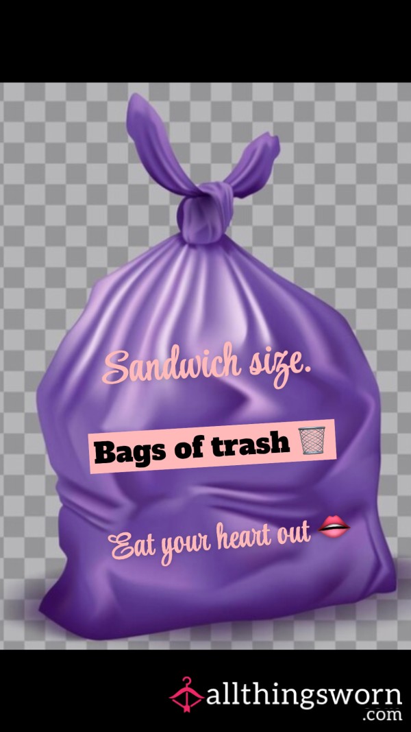 Sandwich Size Bags Of Trash 🗑️ 😜