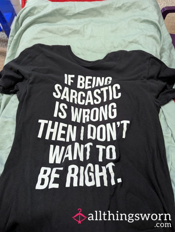 Sarcasm Sarcastic Shirt Size L