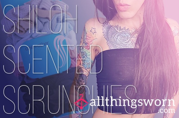 Scented Shiloh Scrunchies / Hair Ties