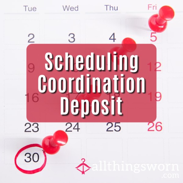 Scheduling & Coordination Deposit