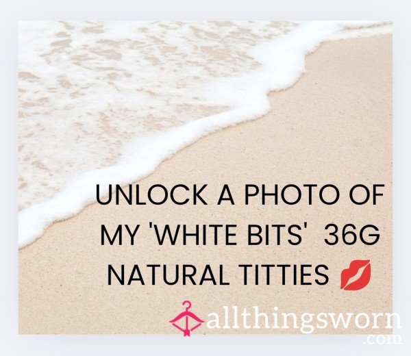 See My 'white Bits' Tan And Tits.... Natural 36G Crazy Tan Lines 😜💋