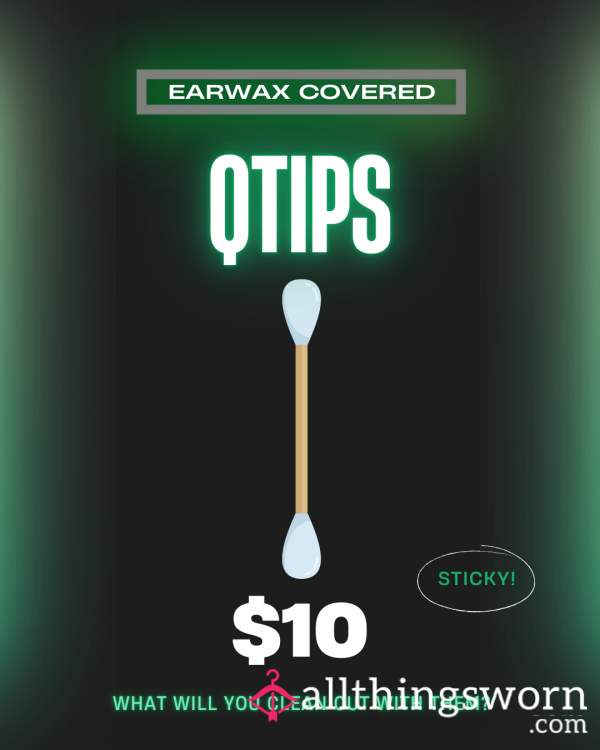 Sensually Sinister: My Ear Wax Cotton Bud Q-Tips!