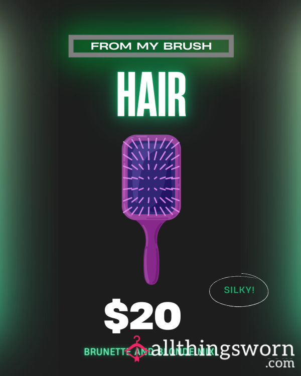 Sensually Yours: Hair From My Brush!