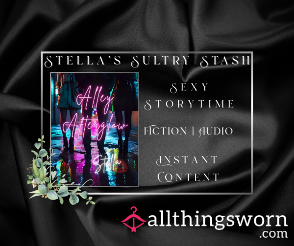 S**y Storytime: Alley Afterglow (9.08, Audio, Short Story - £10)