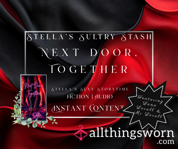 S**y Storytime: Next Door, Together (10.39, Audio, Short Story - £10)