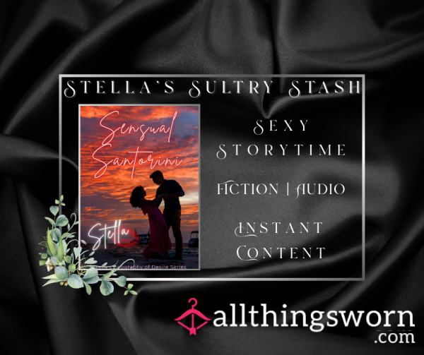 S**y Storytime: Sensual Santorini (Chapter 1 Of The Geography Of Desire Series) (10.47, Audio, Short Story - £10)