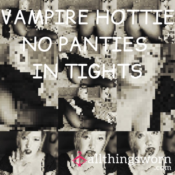 S**y Vampire Hottie No Panties In Tights