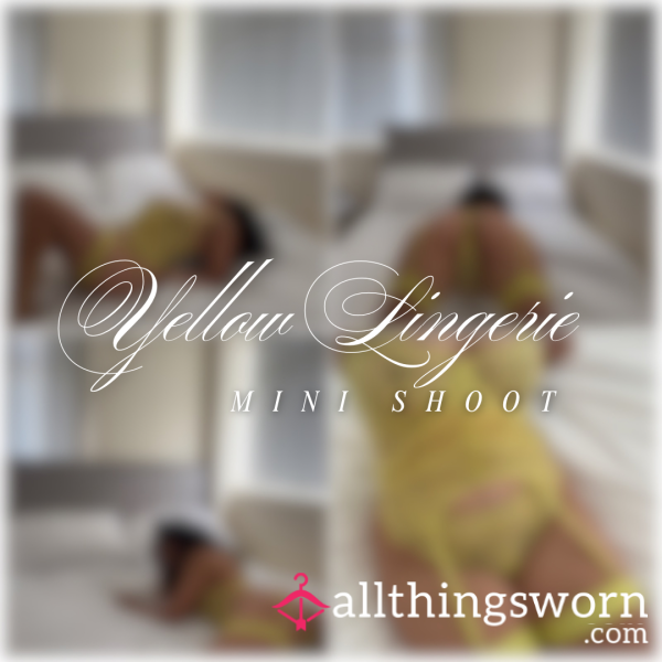 S**y Yellow Lingerie Mini Shoot 💛