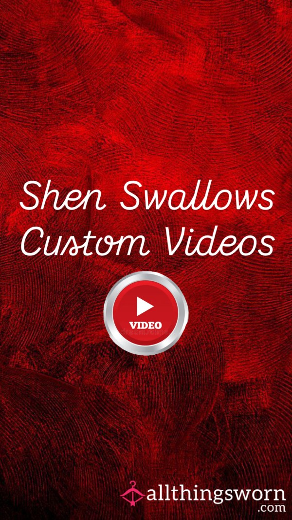 Shen Swallows Custom Videos 😈
