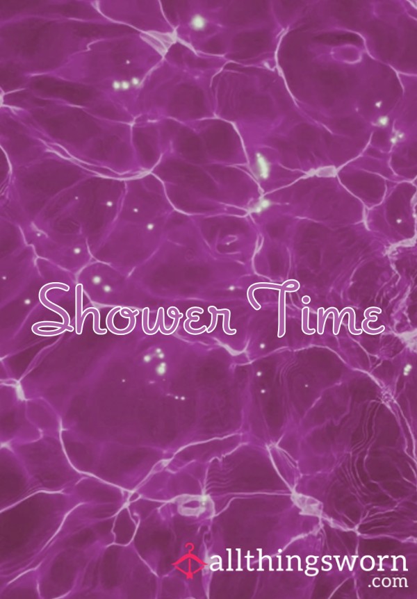 Shower With Me! 🧼