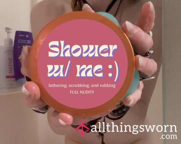 Shower With Me! :3 Upper And Lower Body Soap And Scrub W/ Upper Body Oiling