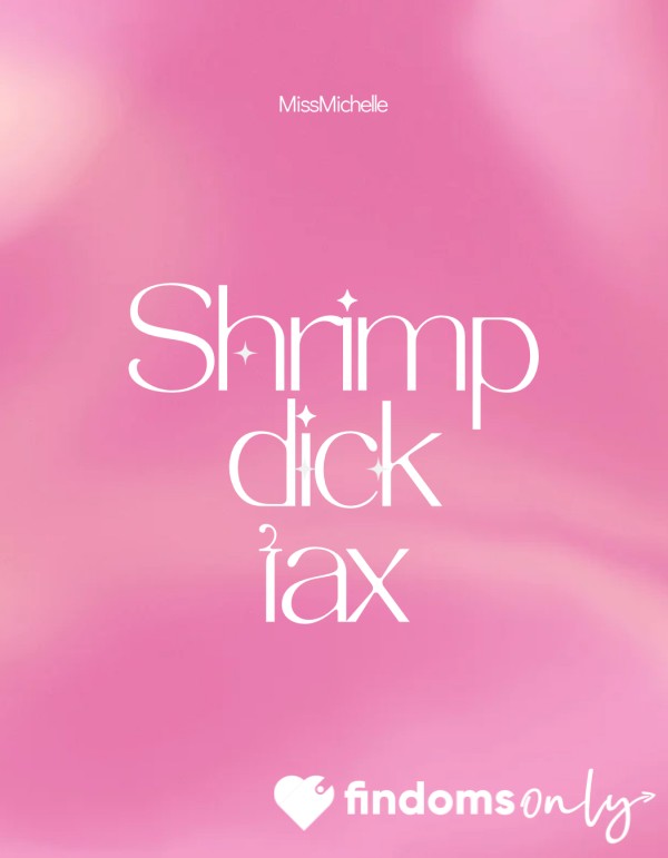 Shrimp D*ck Tax