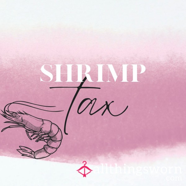 Shrimp Tax 🍤