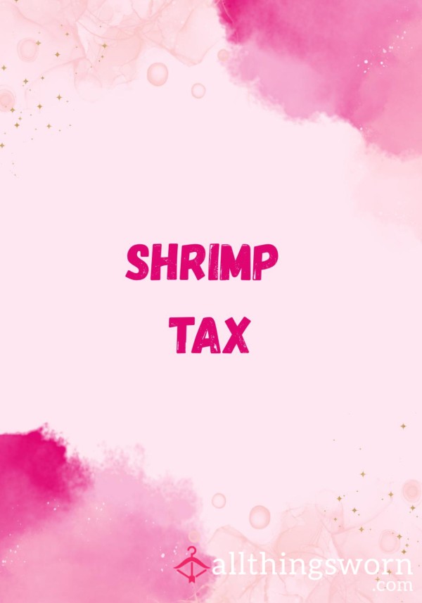 Shrimp Tax 🍤