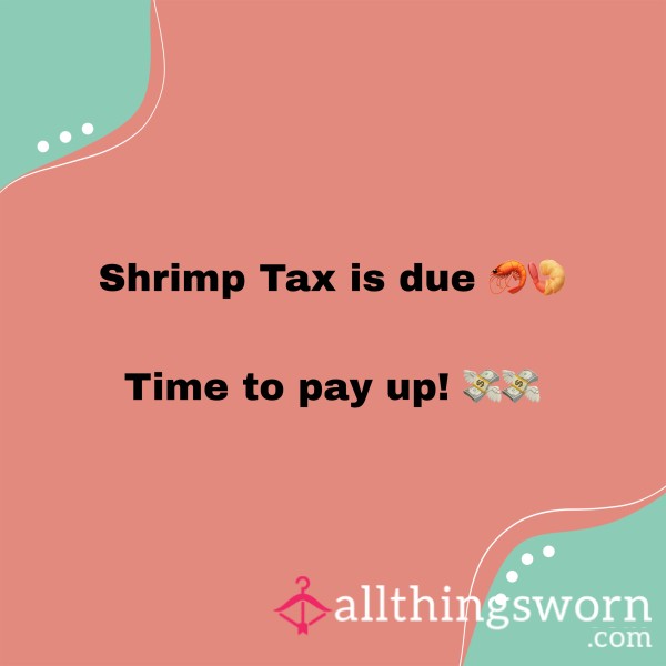Shrimp Tax 🍤