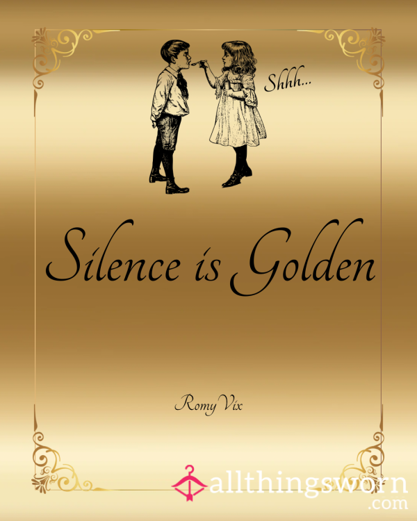 🤫 Silence Is Golden 🤫