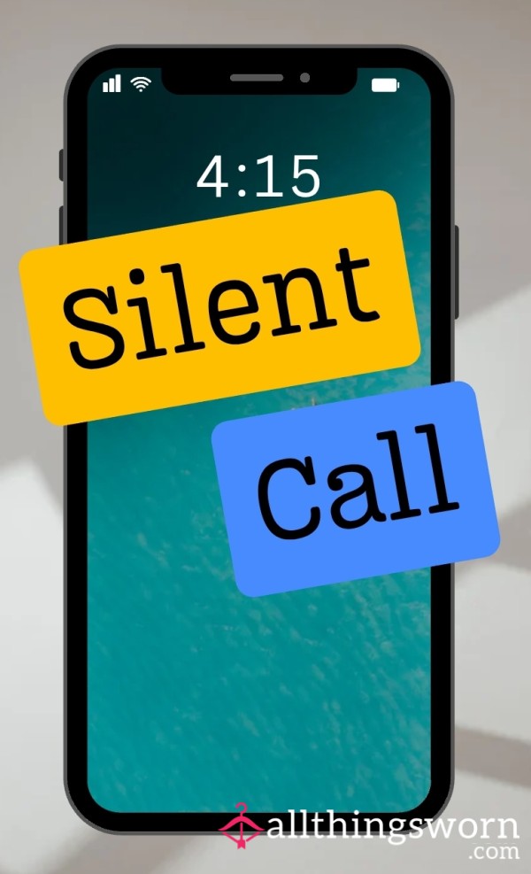 Silent Call- Ignore