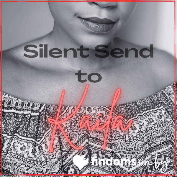 Silent Send To Kaila