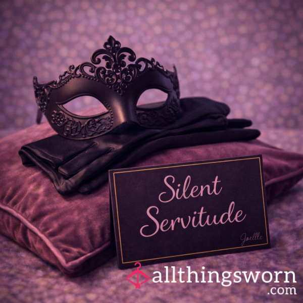 Silent Servitude 🤫