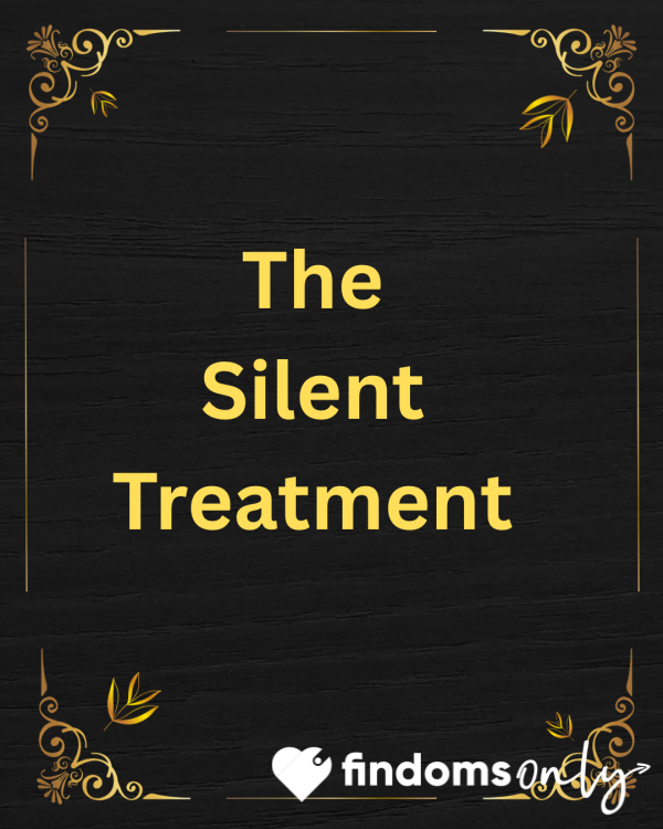 Silent Treatment