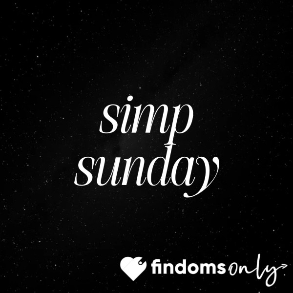 Simp Sunday