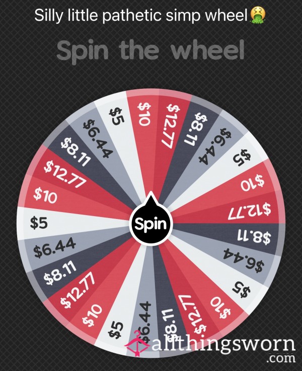 ‼️SIMP WHEEL‼️- In The Mood To Dominate You Tonight, So Be Prepared To Serve Your Mistress. NOW And Not LATER‼️