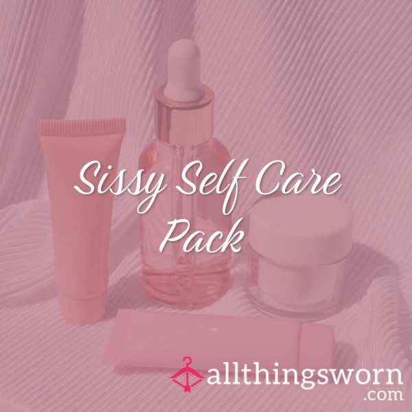 Sissy Self Care Pack