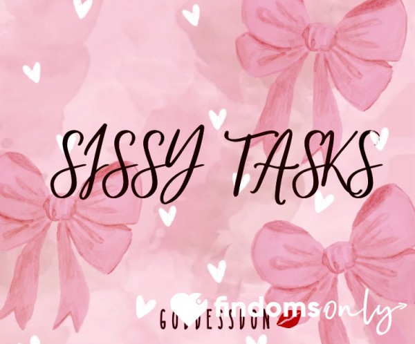 Sissy Tasks