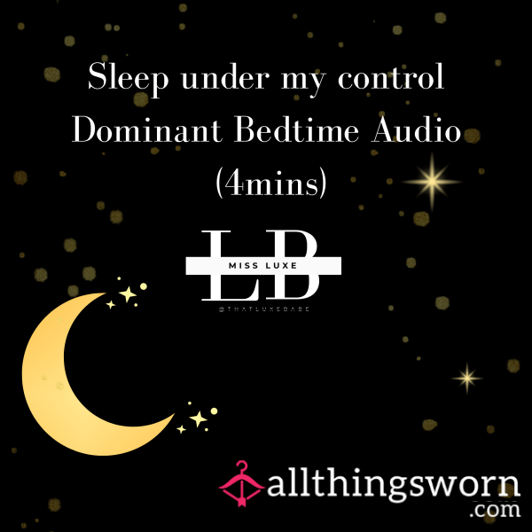 Sleep Under My Control - Dominant Bedtime Audio (4mins)