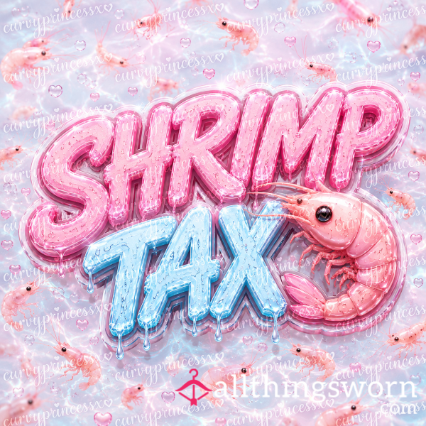 Shrimp Tax🤏🏼