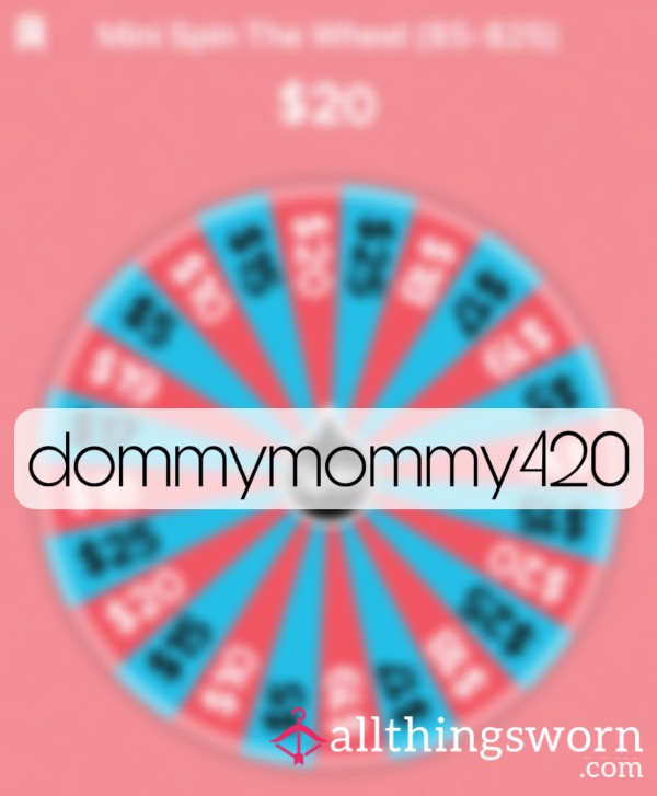 Spin The Wheel ($5-$25)