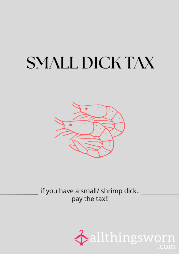 Small/Shrimp D*ck Tax🍤🍤