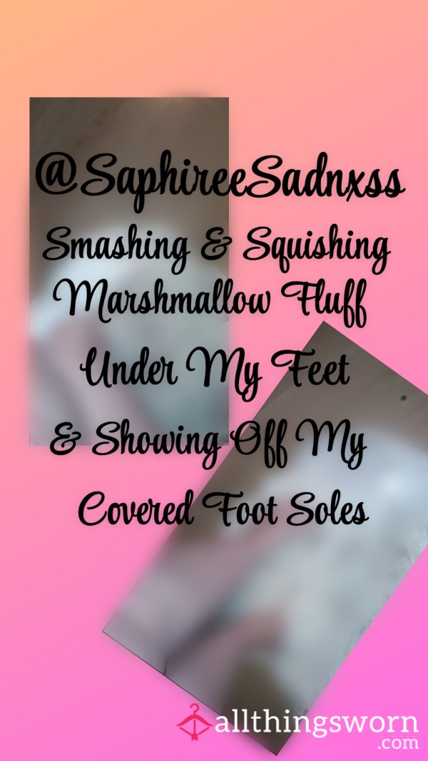 Smashing & Squishing Marshmallow Fluff Under My Feet| Squishing It Between My Toes And Showing Off My Marshmallow Fluff Covered Foot Soles