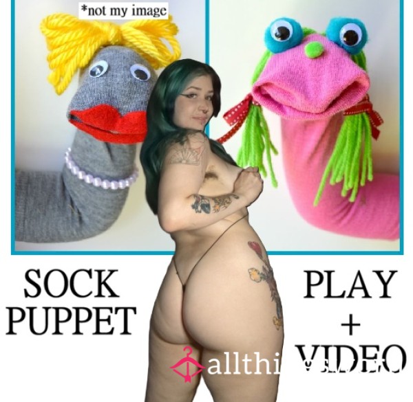 SOCK PUPPET PLAY + VIDEO