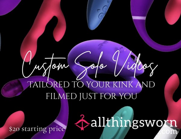 Solo Orgasm Custom — Tailored To Your Kink And Filmed Just For You 😘