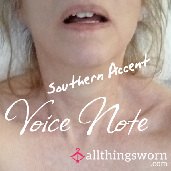 🌬Southern Accent Voice Note - 🌬Desires Defined - 🌬Fantasies Fulfilled
