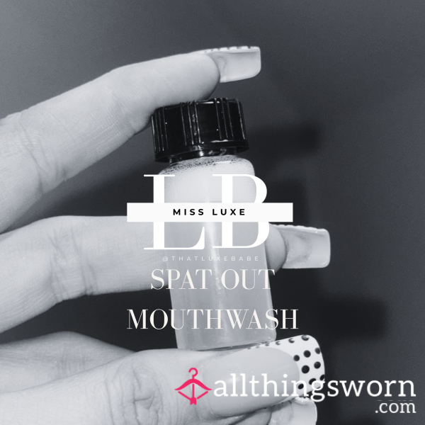 SPAT OUT MOUTHWASH