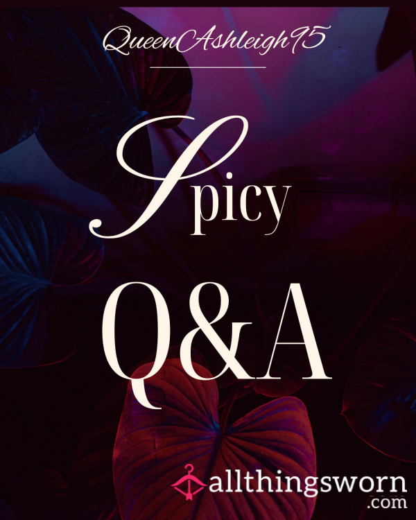 🔥Spicy Q&A With Me - Ask Me Anything Naughty🔥