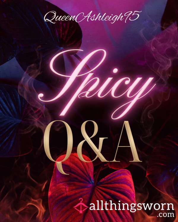 🔥Spicy Q&A With Me - Ask Me Anything Naughty🔥