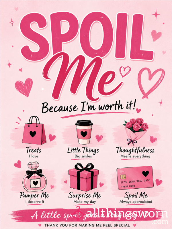 💋 Spoil Me 💋