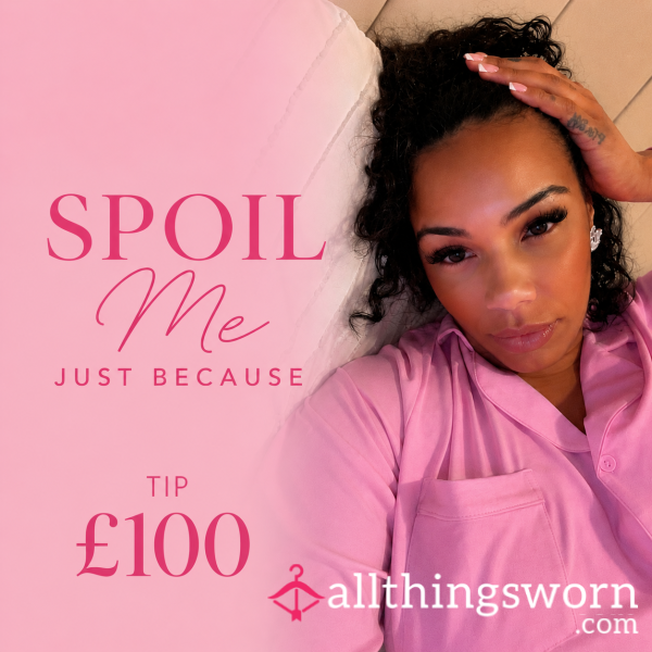 Spoil Me!