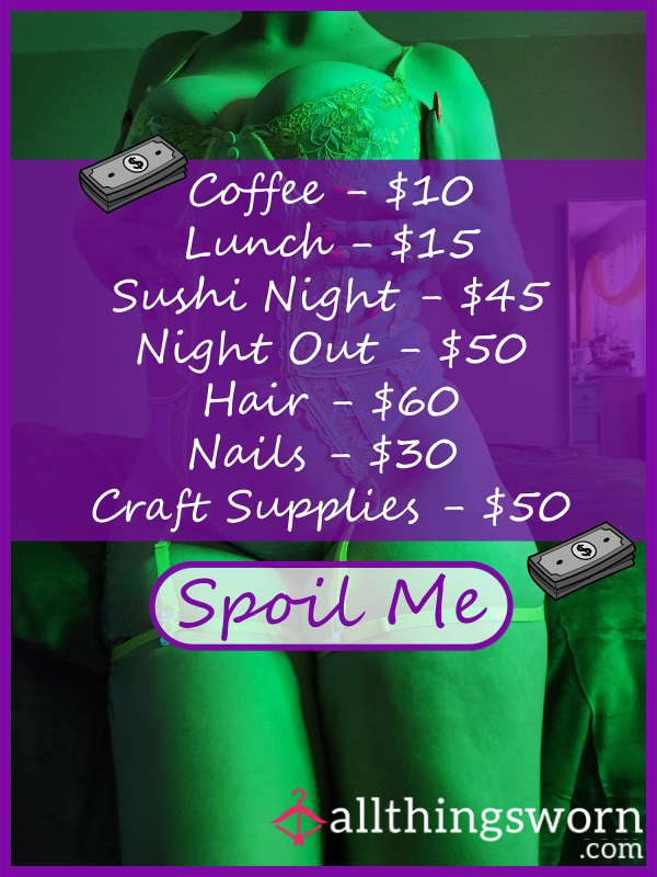 Spoil Me 💵