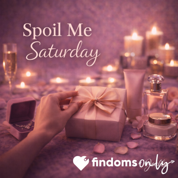 Spoil Me Saturday 💸