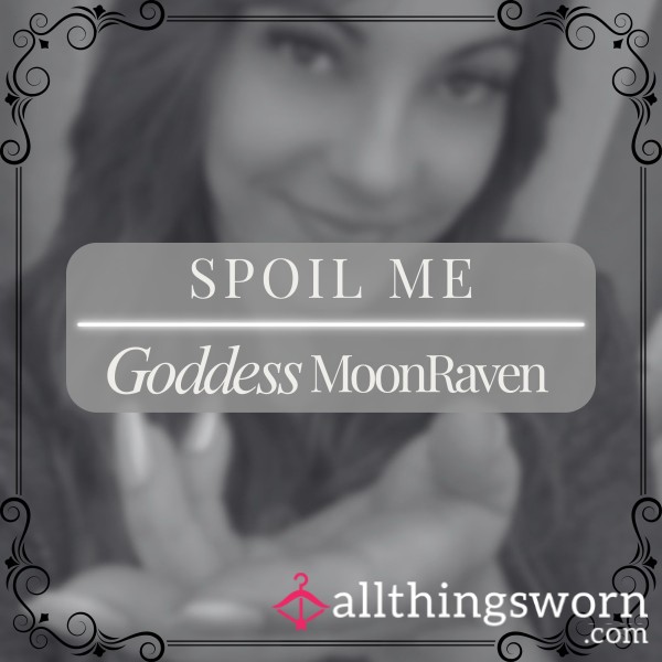 Spoil Me