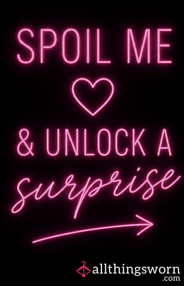 Spoil Me & Unlock A Surprise