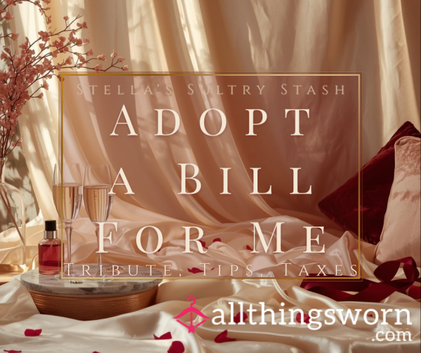 Adopt A Bill For Stella - Because Spoiling Me Should Feel Like Second Nature. (from £6)